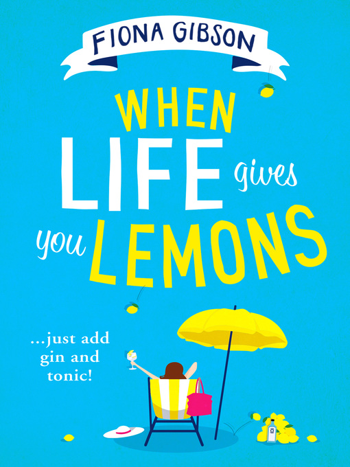 Title details for When Life Gives You Lemons by Fiona Gibson - Available